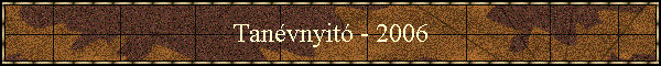 Tanvnyit - 2006